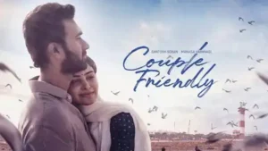 Couple Friendly Movie Cast, OTT, Release Date & Budget